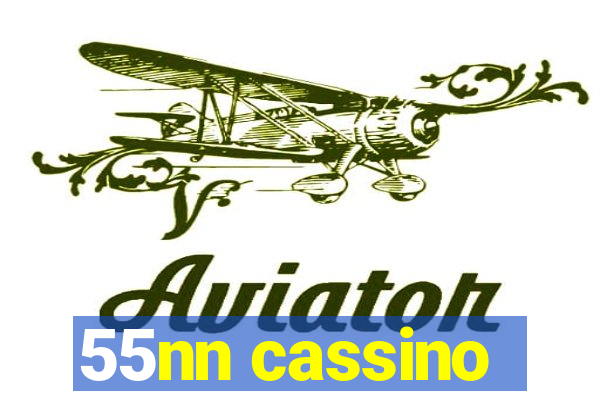 55nn cassino